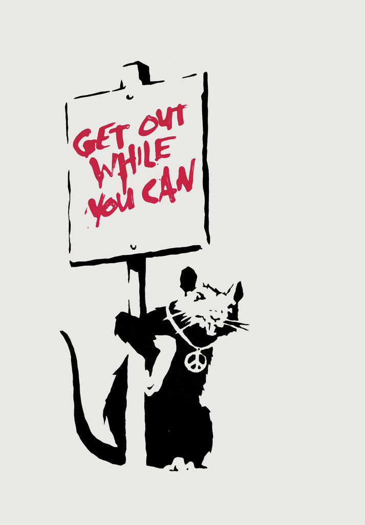 Banksy "Get Out While You Can"