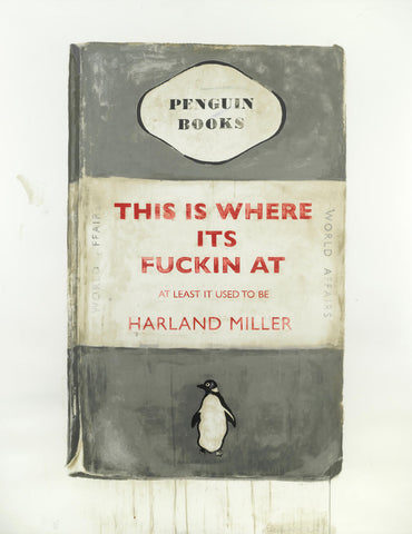 Harland Miller "This is where its fuckin at"