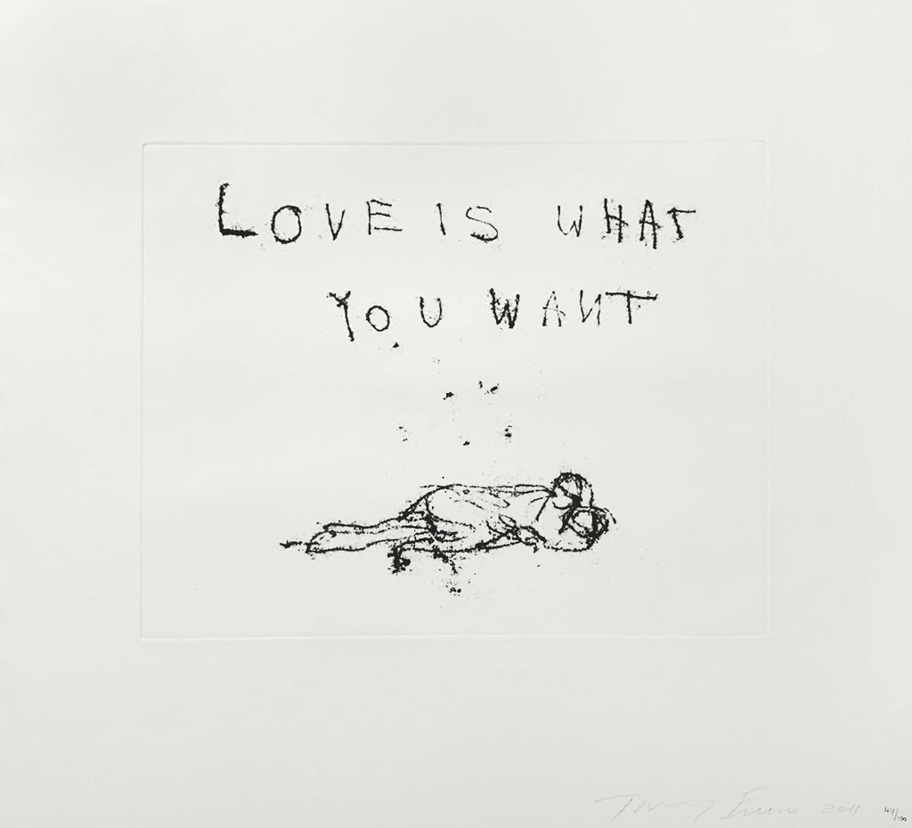Tracey Emin Love is what you want signed etching