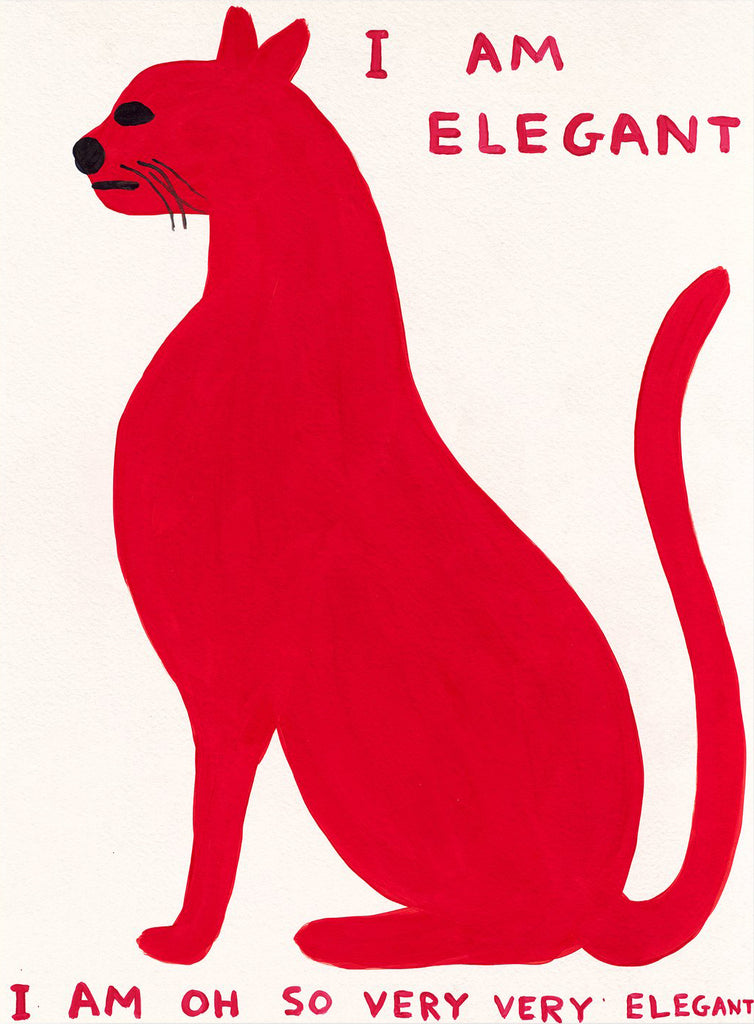 David Shrigley "I am elegant, I am oh so very very elegant" Cat print